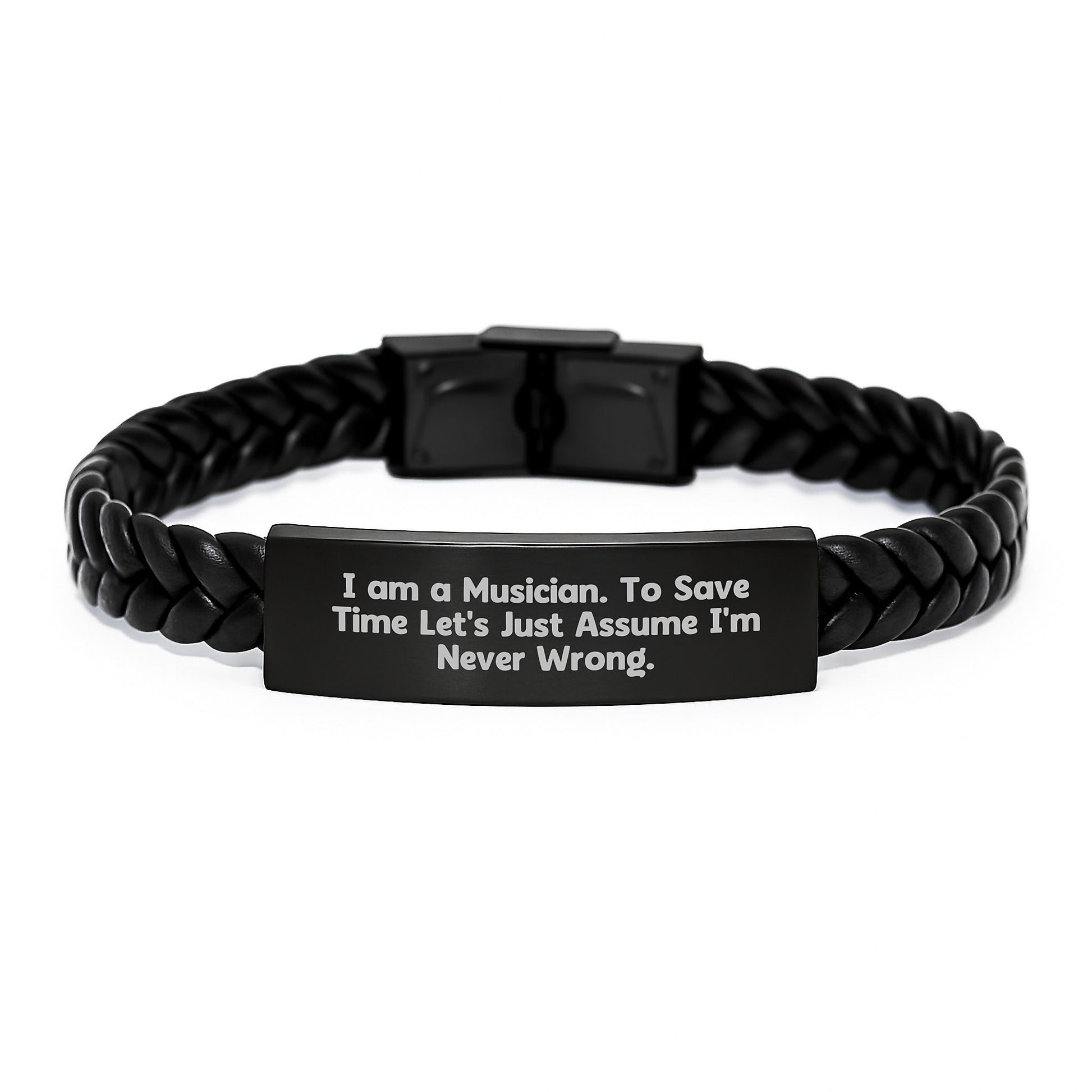 Funny Musician Gifts for Him - Interlaced Leather Bracelet with Quote 'I Am A Musician. To Save Time Let's Just Assume I'm Never Wrong.' - Unique Musician Graduate Gift for Men, Friends, Family - Image 1