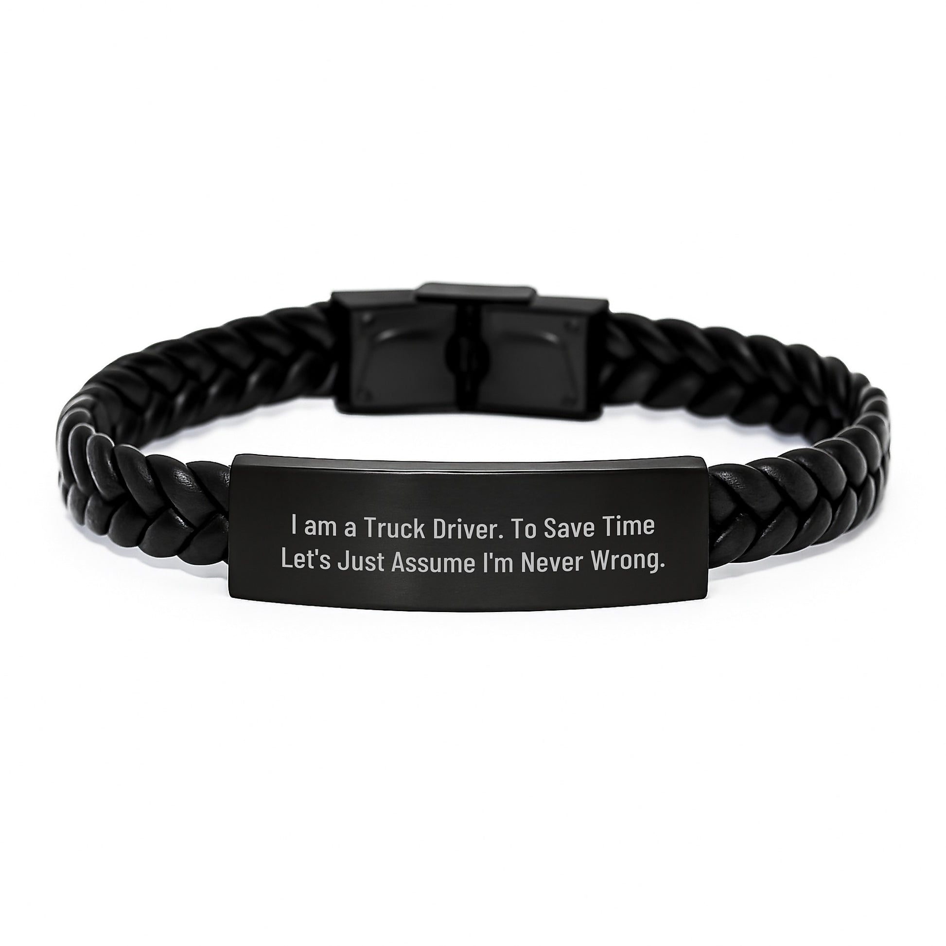 Truck Driver Funny Gifts, Interlaced Leather Bracelet for Men, 'I Am A Truck Driver. To Save Time Let's Just Assume I'm Never Right.' Quote, Graduation Unique Gifts from Friends or Family - Image 1
