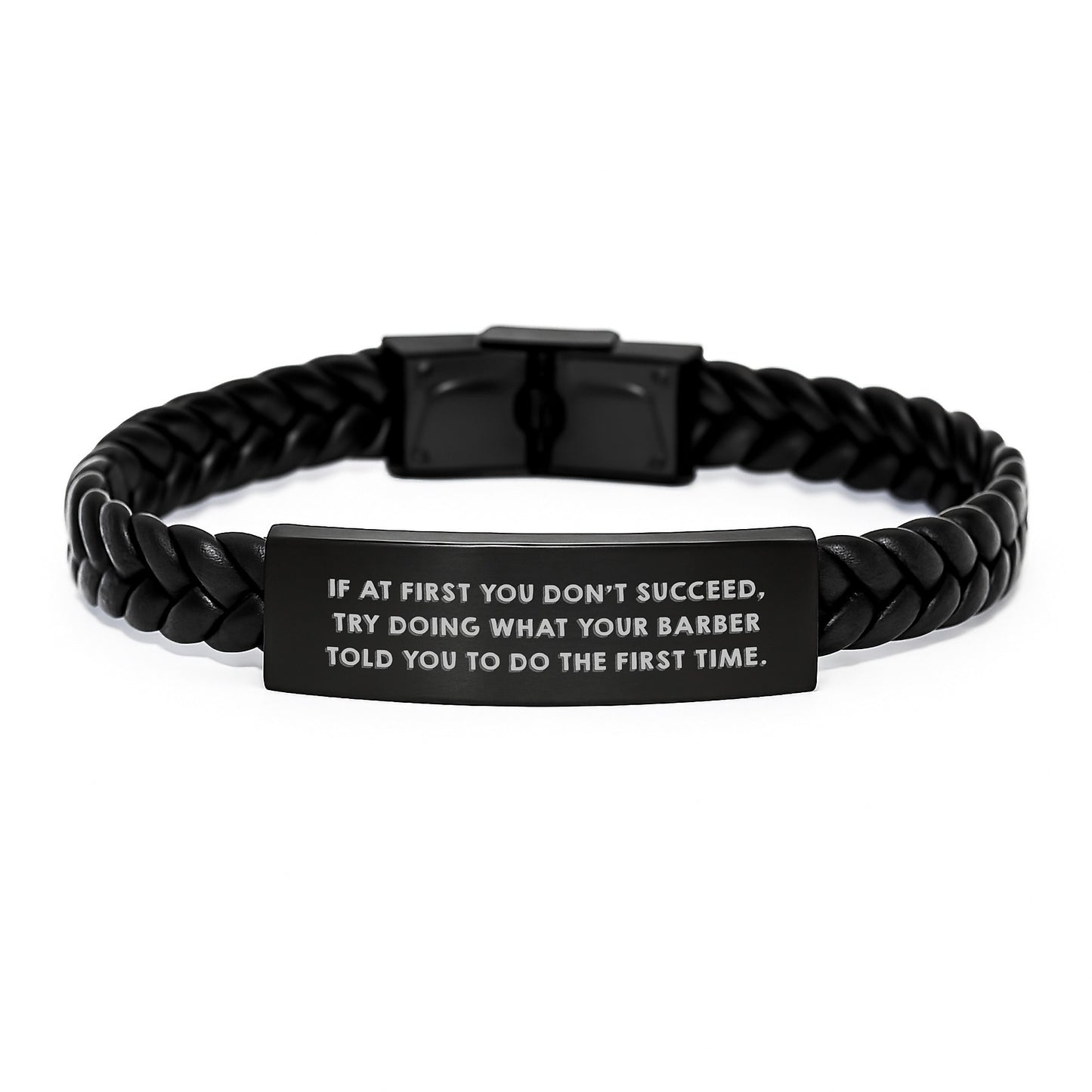 Funny Barber Gifts from Friends - Interlaced Leather Bracelet for Men - 'If At First You Don't Succeed, Try Doing What Your Barber Told You To Do The First Time.' - Graduation Unique Gifts - Image 1