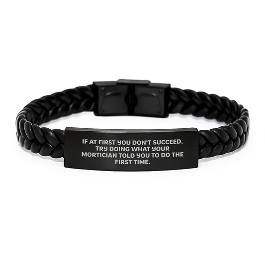 Mortician Humor Interlaced Leather Bracelet, Funny Quote Gifts from Men to Friends, Unique Birthday Unique Gifts for Mortician, Stainless Steel and PU Leather Combo - Image 1