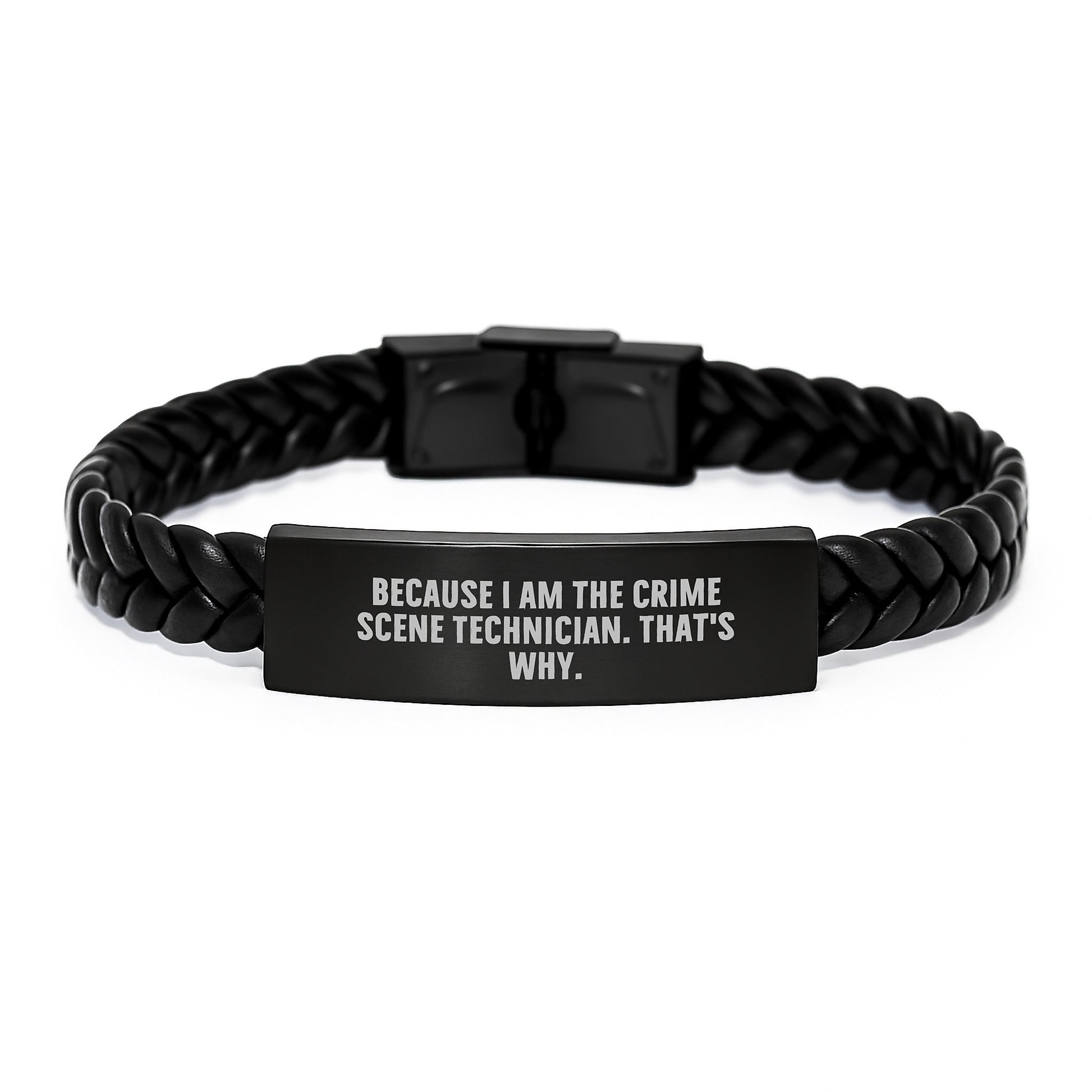 Crime Scene Technician Gifts from Men, Women, and Friends - Because I Am The Crime Scene Technician. That's Why. Interlaced Leather Bracelet for Birthday Unique Gifts for Him, Her, and Coworkers - Image 1