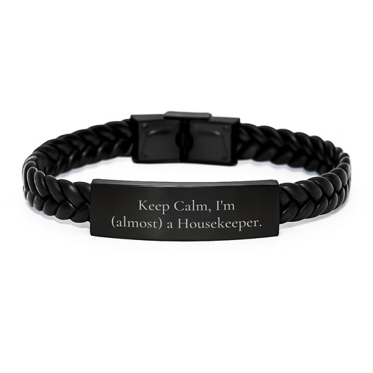 Housekeeper Gifts from Friends, Birthday Unique Interlaced Leather Bracelet, 'Keep Calm, I'm (almost) A Housekeeper.' Quote, Gifts for Housekeeper - Image 1