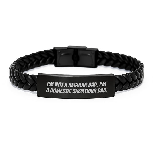 Funny Domestic Shorthair Cat Gifts for Dad, Interlaced Leather Bracelet, I'm Not A Regular Dad - Gifts for Men, Graduation Unique Gifts for Family - Image 1