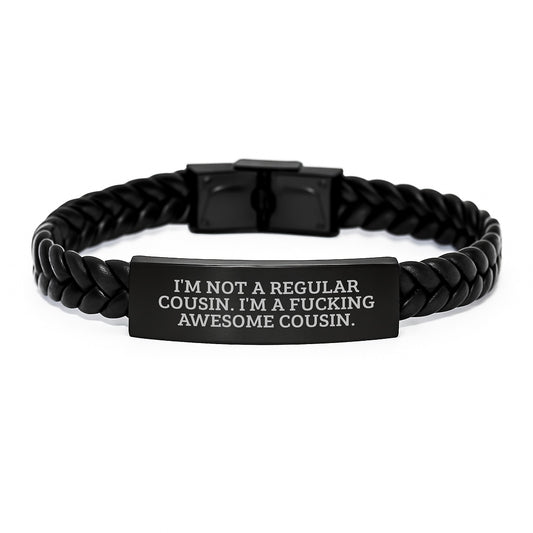 Funny Cousin Gifts, Christmas Unique Interlaced Leather Bracelet Cuff for Men Women Family Friends, I'm Not A Regular Cousin. I'm A F--king Awesome Cousin. Cousin Quotes - Image 1