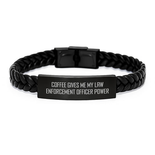 Funny Law Enforcement Officer Gifts from Men for Christmas - Interlaced Leather Bracelet with 'Coffee Gives Me My Law Enforcement Officer Power' - Image 1