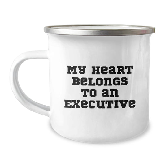 Cute Executive Gifts for Men - Funny Quote Camping Mug, 'My Heart Belongs To An Executive' Unique Christmas Unique Gifts from Men to Executive Friends - Image 1