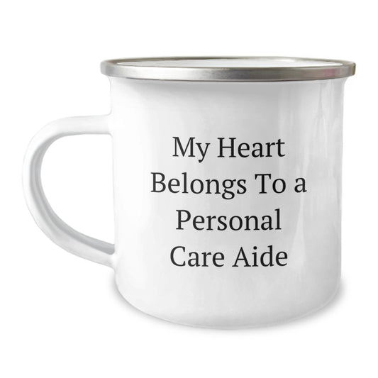 Funny Personal Care Aide Gifts from Friends Unique Birthday Celebration Camping Mug - 'My Heart Belongs To A Personal Care Aide' - Image 1