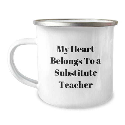 Funny Gifts from Friends for Substitute Teacher, My Heart Belongs To A Substitute Teacher, Camping Mug for Graduation - Image 1