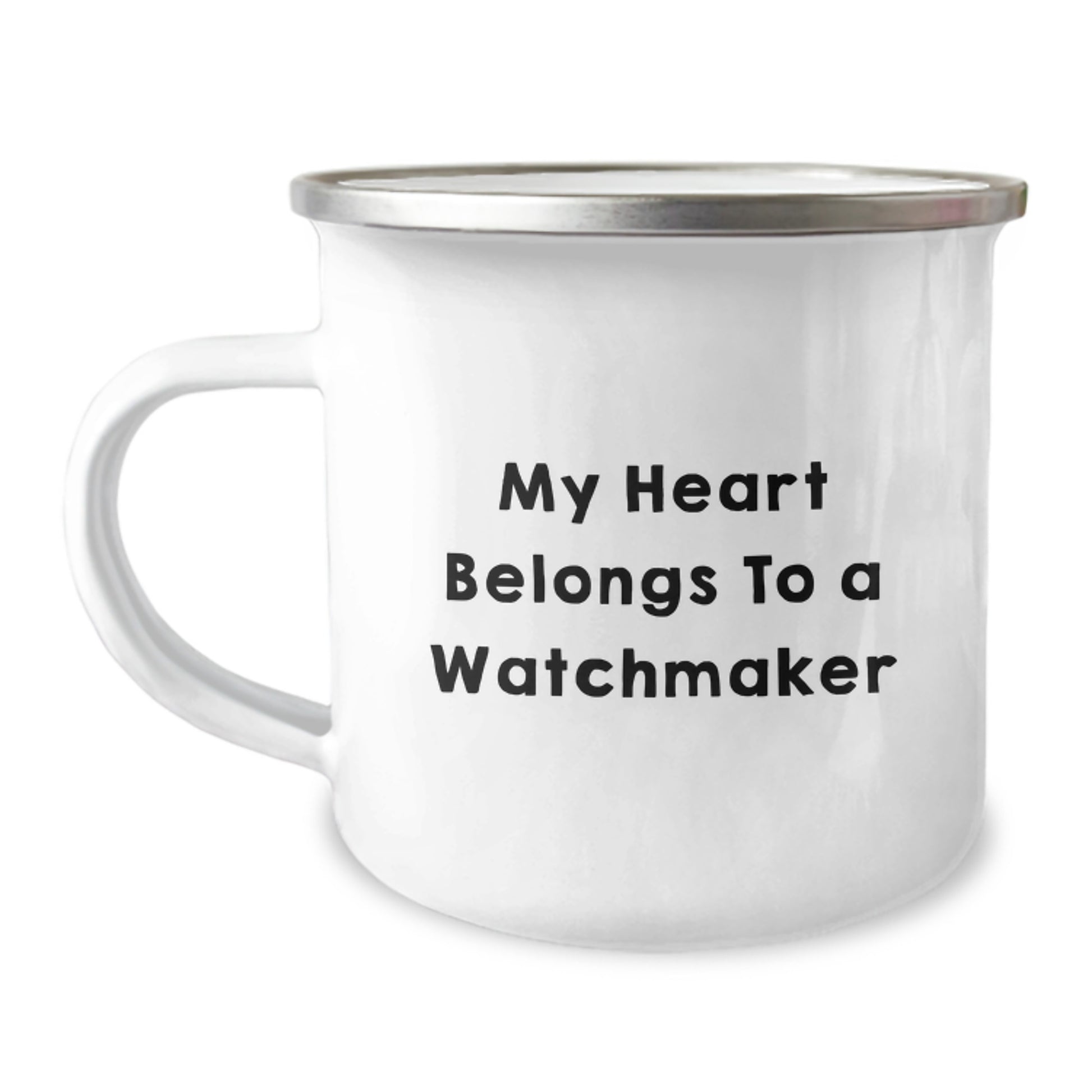 Funny Watchmaker Gifts, My Heart Belongs To A Watchmaker Inspired Camping Mug for Watchmaker Men Friends Graduation - Image 1