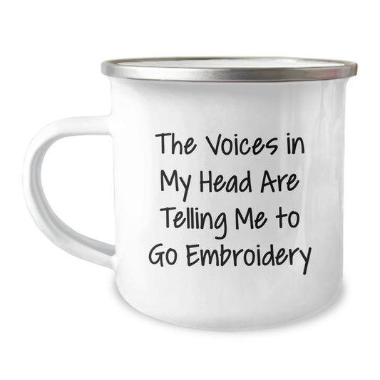 Embroidery Gifts for Men Funny Quote 'The Voices In My Head Are Telling Me To Go Embroidery' Camping Mug Perfect Graduation Unique Gifts from Mom - Image 1