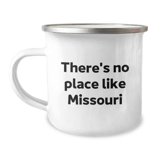 Missouri Camping Mug, Funny Quote 'There's No Place Like Missouri', Gifts for Graduation, Camping Enthusiasts, Unique Gifts from Friends or Family - Image 1