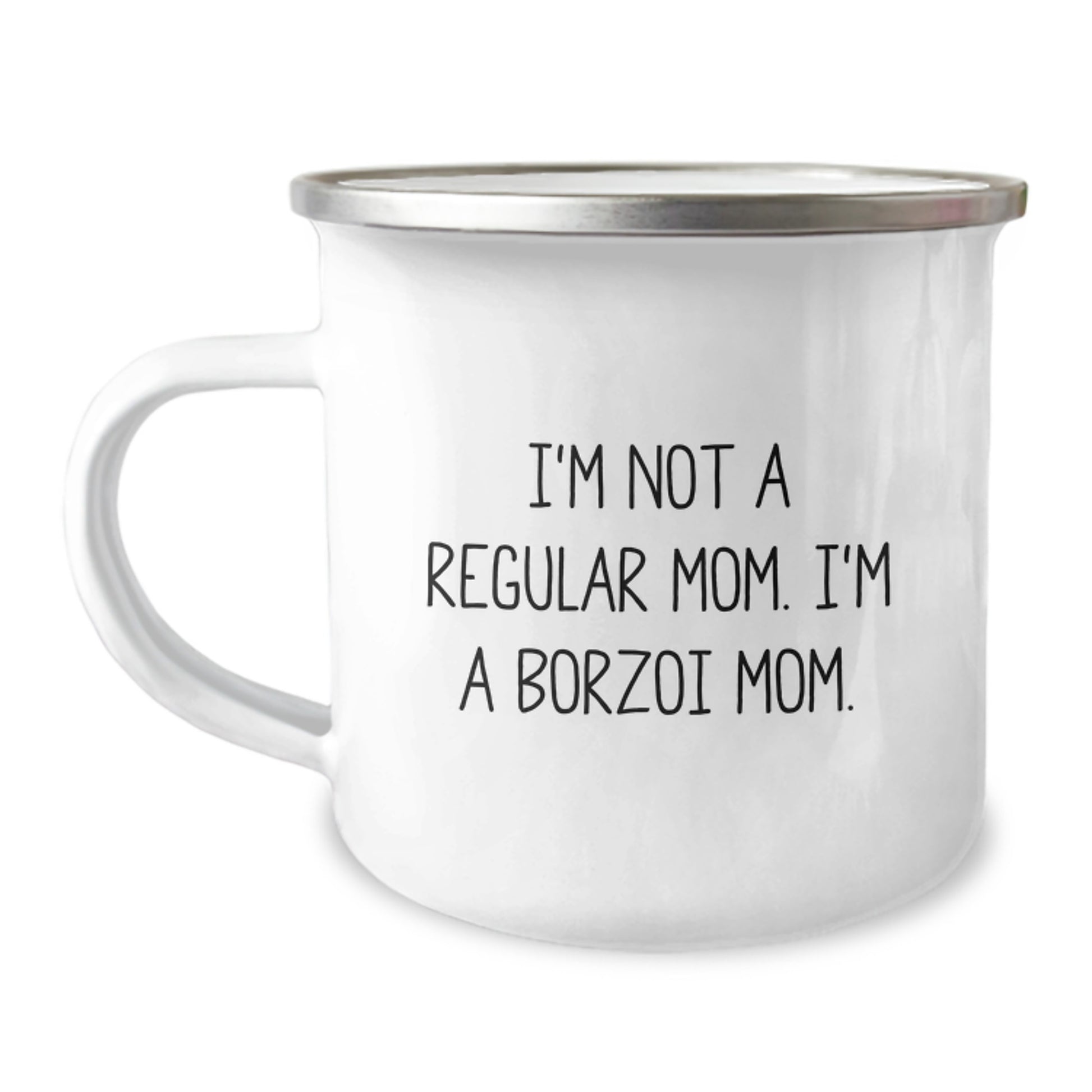 Borzoi Dog Lover's Funny Camping Mug - 'I'm Not A Regular Mom. I'm A Borzoi Mom.' Gifts from Mom to Graduating Borzoi Dog Dad, Perfect for Any Camping Adventure - Image 1