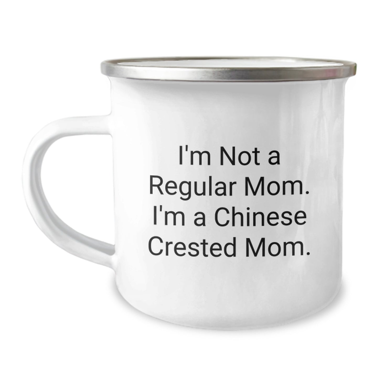 Funny Chinese Crested Dog Gifts for Men - Unique Camping Mug - I'm Not A Regular Mom. I'm A Chinese Crested Mom. - Christmas Stocking Stuffers for Dog Owners - Image 1