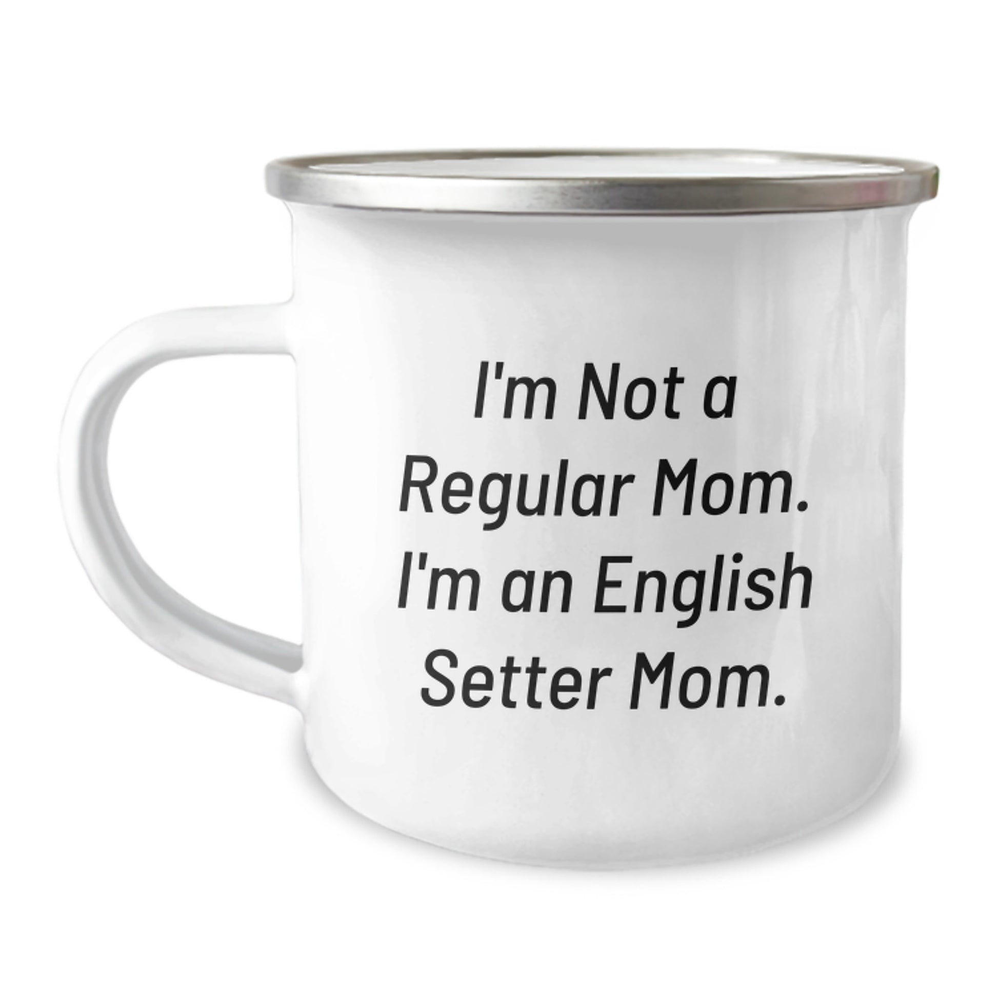 English Setter Dog Camping Mug, Funny Quote Gifts from Mom for English Setter Dog Lovers, Christmas Unique Gifts for Men, Women, Friends, Coworkers, Family - Image 1