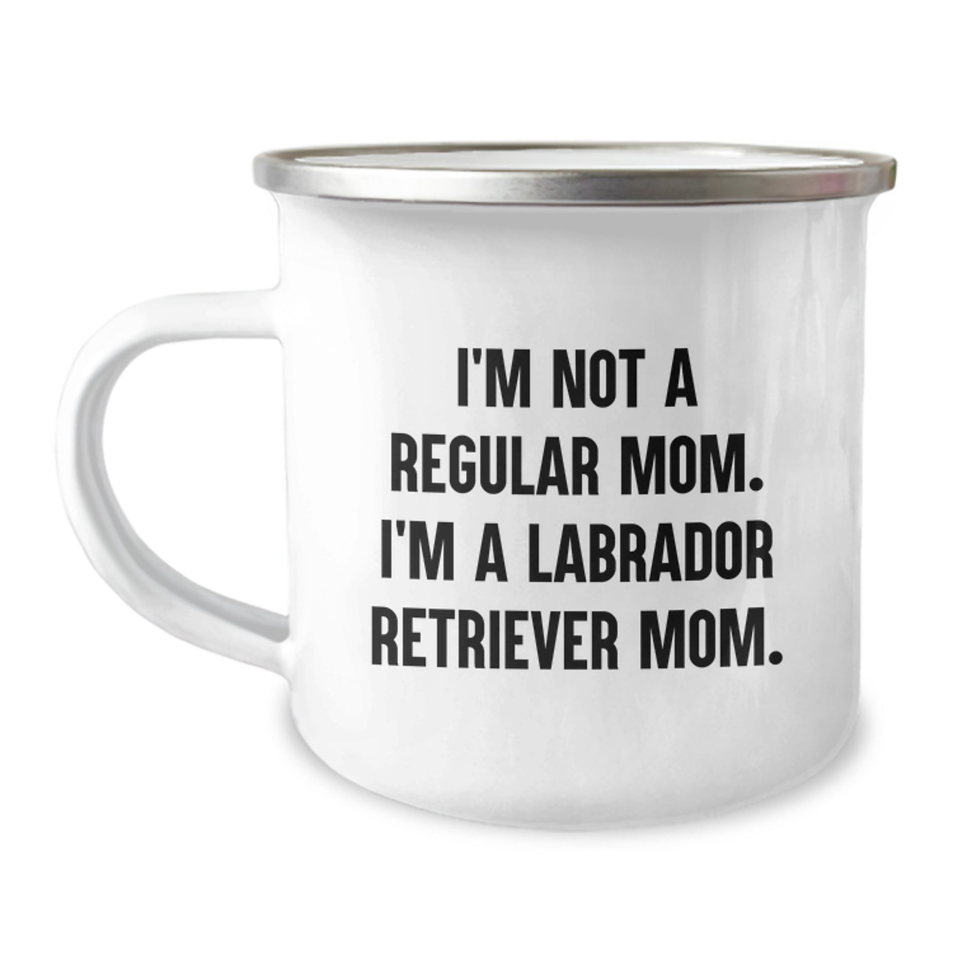 Funny Labrador Retriever Dog Gifts for Mom Graduation Unique Mugs, Gifts from Family Women to Friends, I'm Not A Regular Mom. I'm A Labrador Retriever Mom. Camping Mug - Image 1