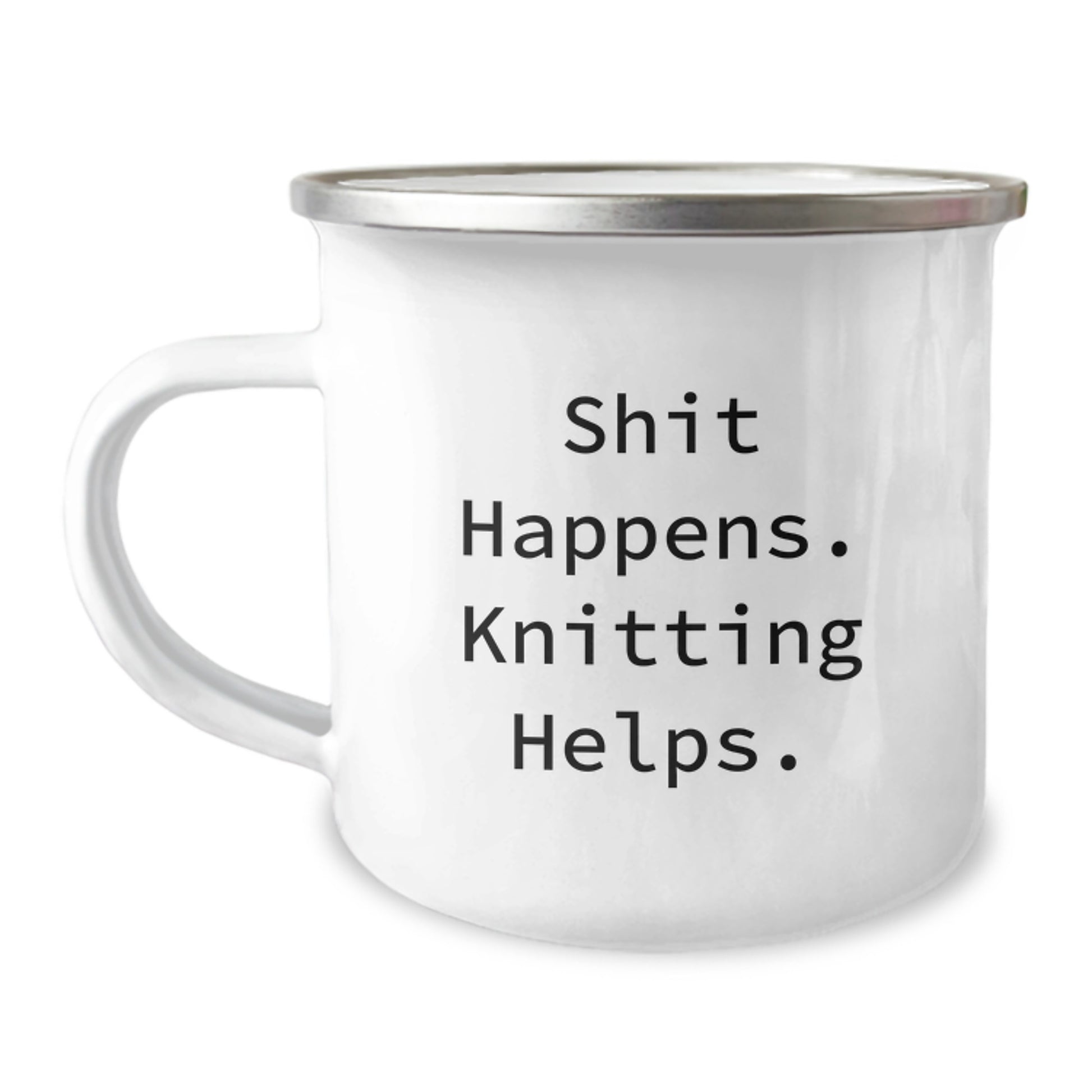 Funny Knitting Birthday Unique Gifts from Family and Friends - Shit Happens. Knitting Helps. Camping Mug - Image 1
