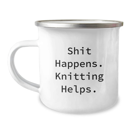 Funny Knitting Birthday Unique Gifts from Family and Friends - Shit Happens. Knitting Helps. Camping Mug - Image 1