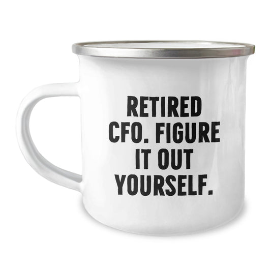 Funny CFO Gifts for Men, Christmas Unique Gifts from Friends, Retired CFO Mug with Humorous Quote - 12 oz Stainless Steel Camping Mug - Image 1