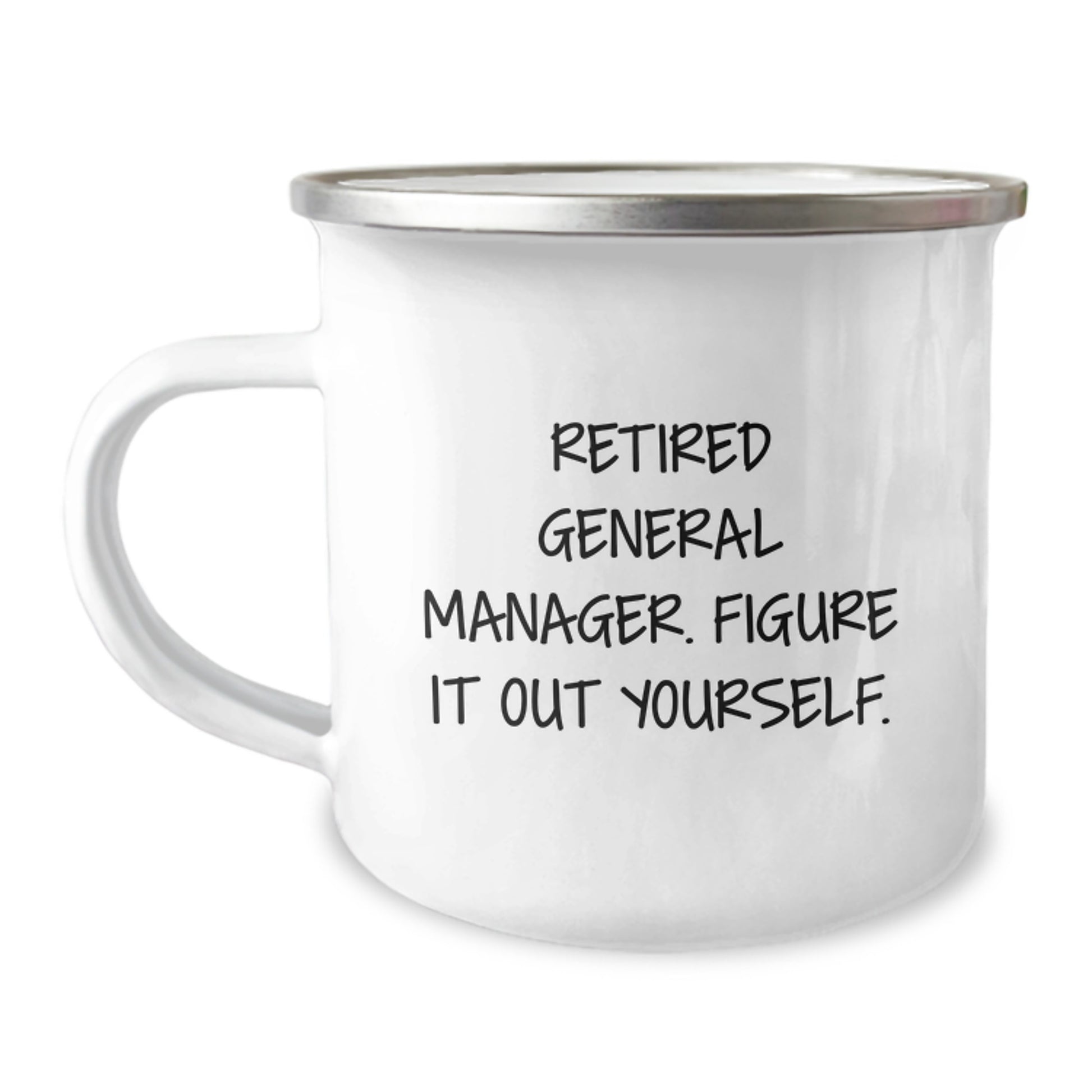 Funny General Manager Gifts from Coworkers, Unique Graduation Unique Gifts for General Manager, Camping Mug with Retired General Manager - Figure It Out Yourself - Image 1