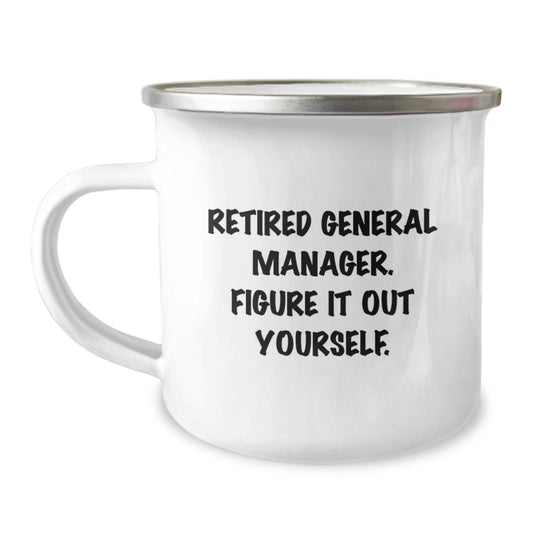 Funny Graduation Gift for General Manager Friends from Men - 'Figure It Out Yourself' Camping Mug - Image 1