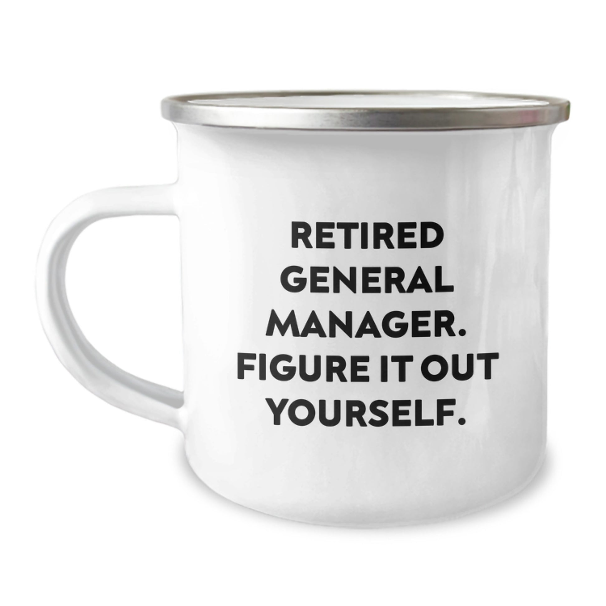 Funny General Manager Gifts for Men, Retirement Camping Mug, 'Figure It Out Yourself' Inspirational Quote, 12 oz Stainless Steel Enamel Finish - Image 1