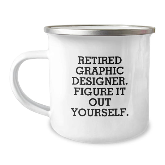 Gifts from Family for Graphic Designer - Funny Quote Camping Mug for Graduation - Stainless Steel with Enamel Finish, Perfect for Graphic Designers and Design Enthusiasts - Image 1