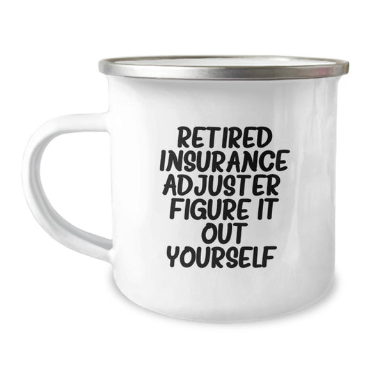 Insurance Adjuster Funny Mugs Gifts for Him from Friends on Birthday with Quote 'Figure It Out Yourself' - 12 oz Stainless Steel Camping Mug - Image 1