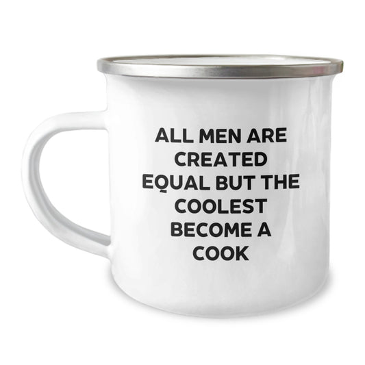 Funny Cook Gifts for Men Best Camping Mug All Men Are Created Equal But The Coolest Become A Cook Christmas Unique - Image 1