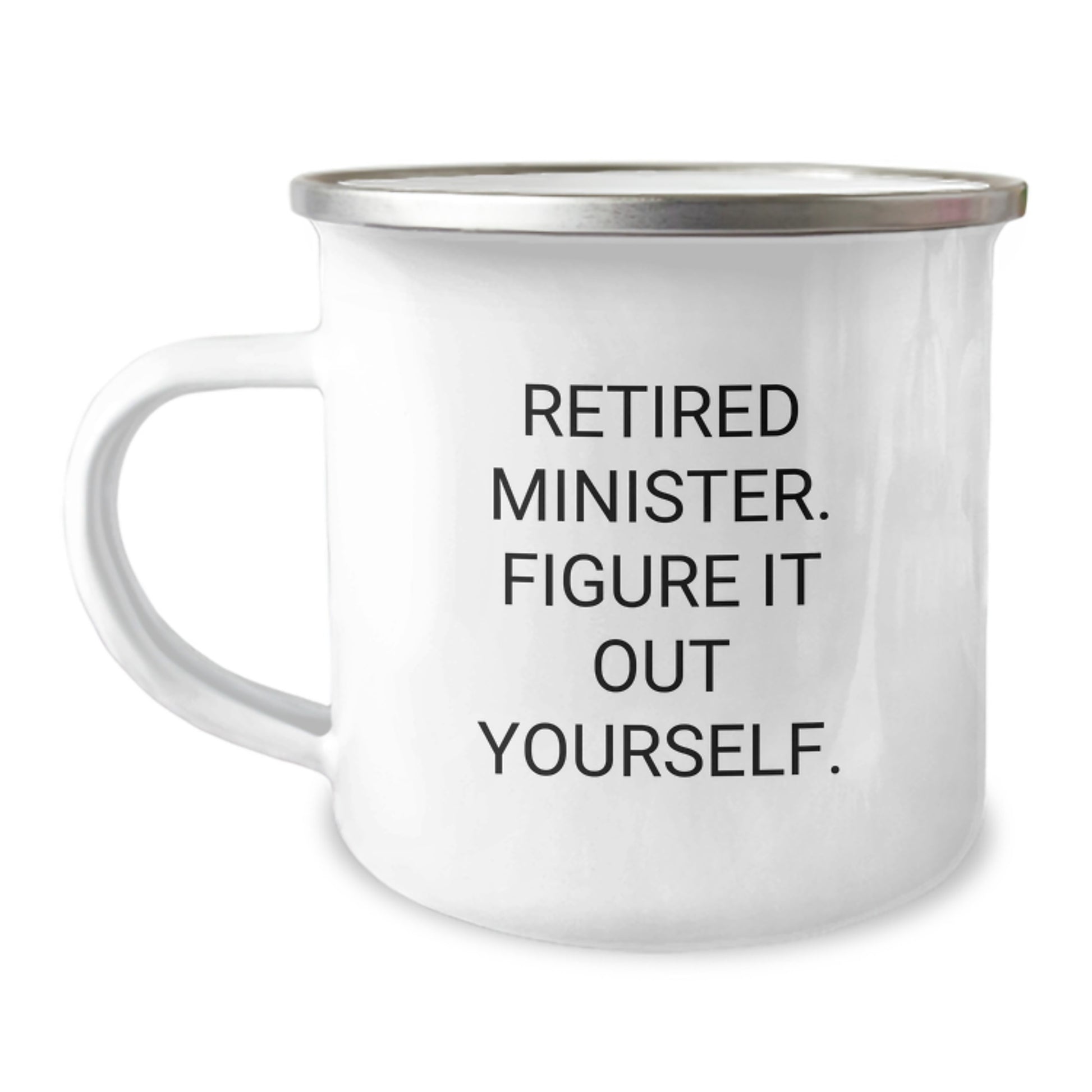 Funny Minister Gifts for Men - Retired Minister Figure It Out Yourself Camping Mug for Birthday Unique Gifts from Friends - Image 1