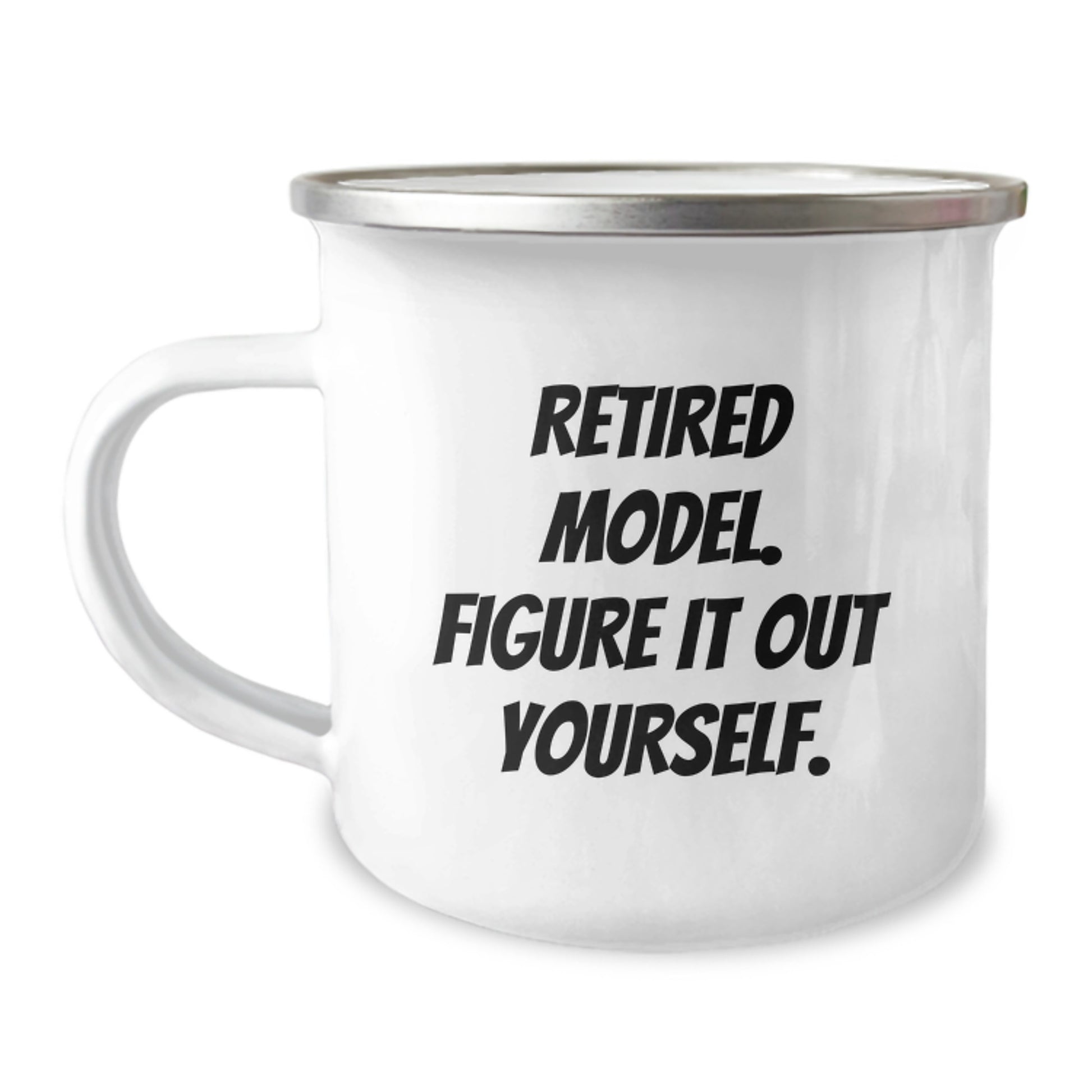 Funny Model Gifts for Friends, Camping Mug - Retired Model. Figure It Out Yourself. - Birthday Unique Gifts from Men - Image 1