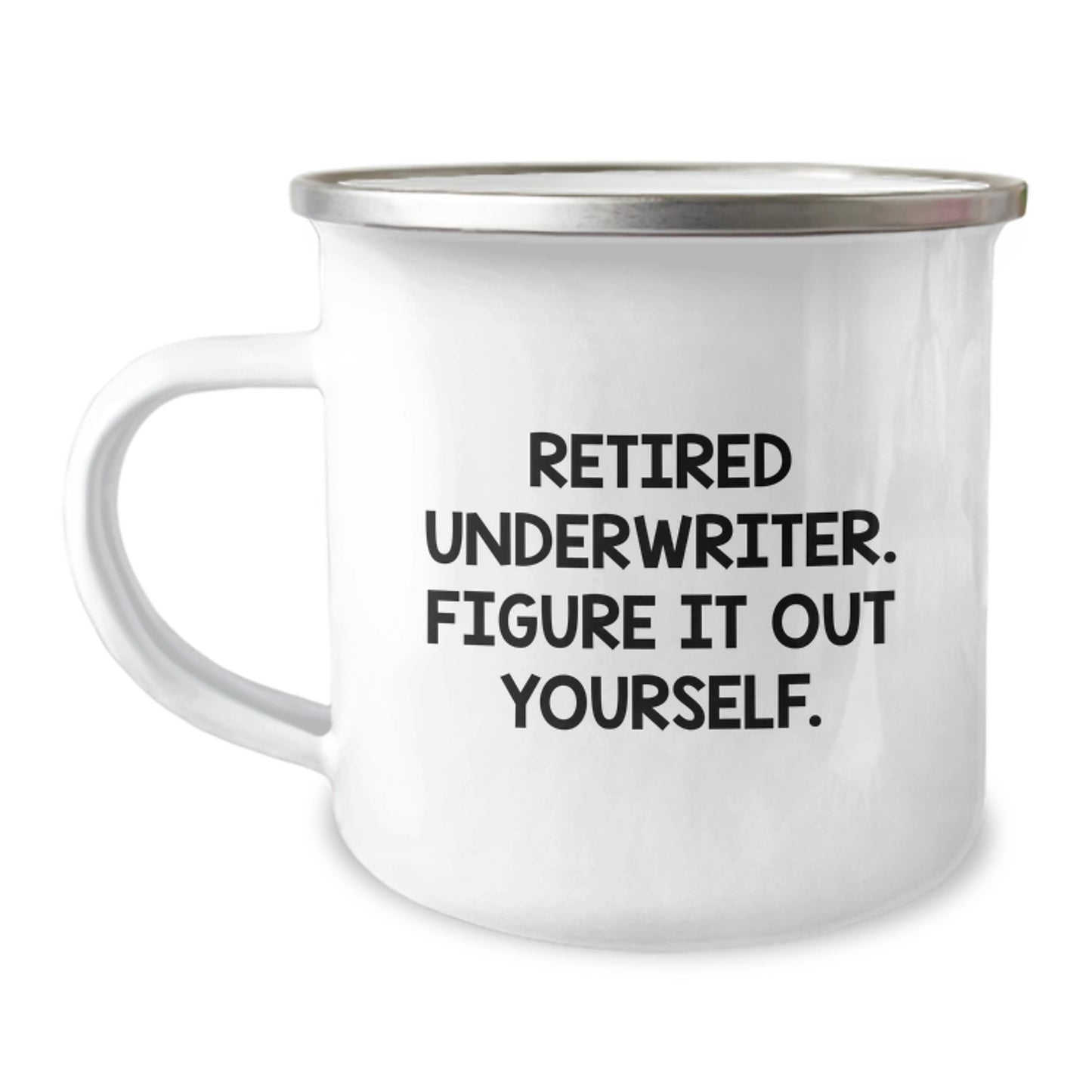 Funny Underwriter Gift, Perfect for Men or Women Colleagues, Christmas Unique Gifts from Friends, Inspirational Quote Underwriter Mugs 12 oz Stainless Steel Enamel Finish - Image 1