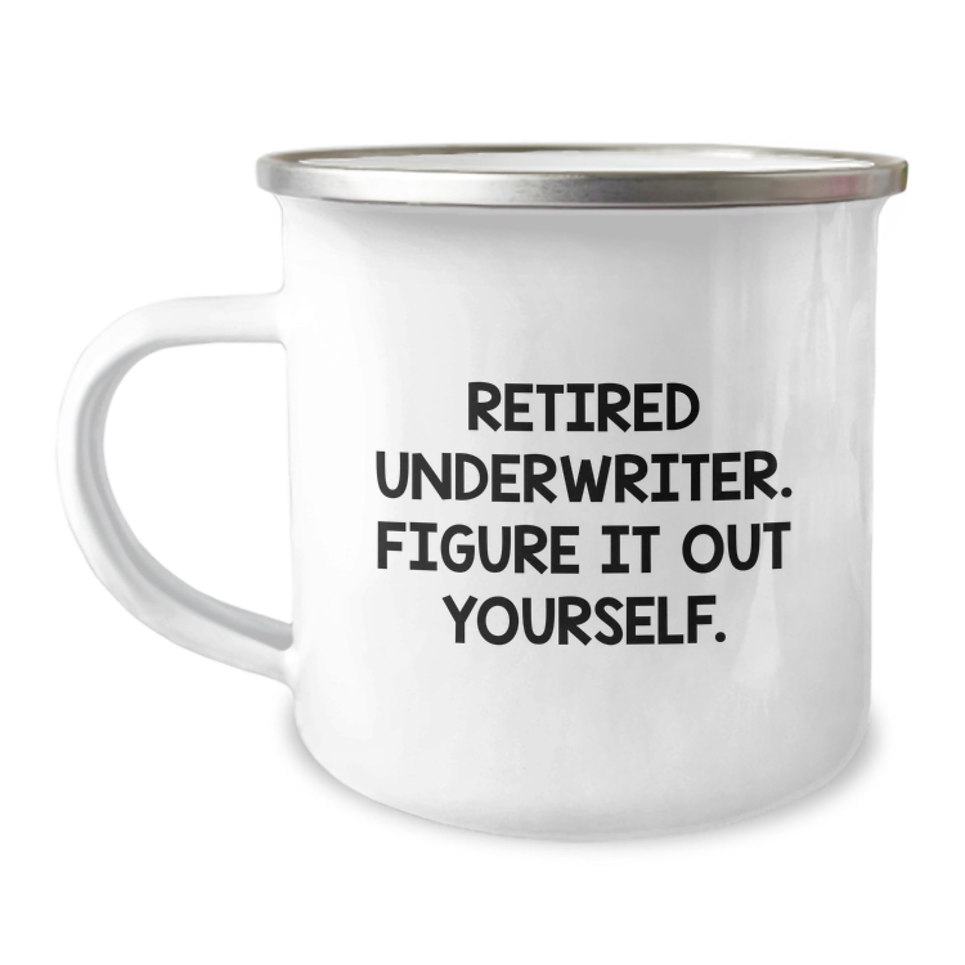 Funny Underwriter Gift, Perfect for Men or Women Colleagues, Christmas Unique Gifts from Friends, Inspirational Quote Underwriter Mugs 12 oz Stainless Steel Enamel Finish - Image 1