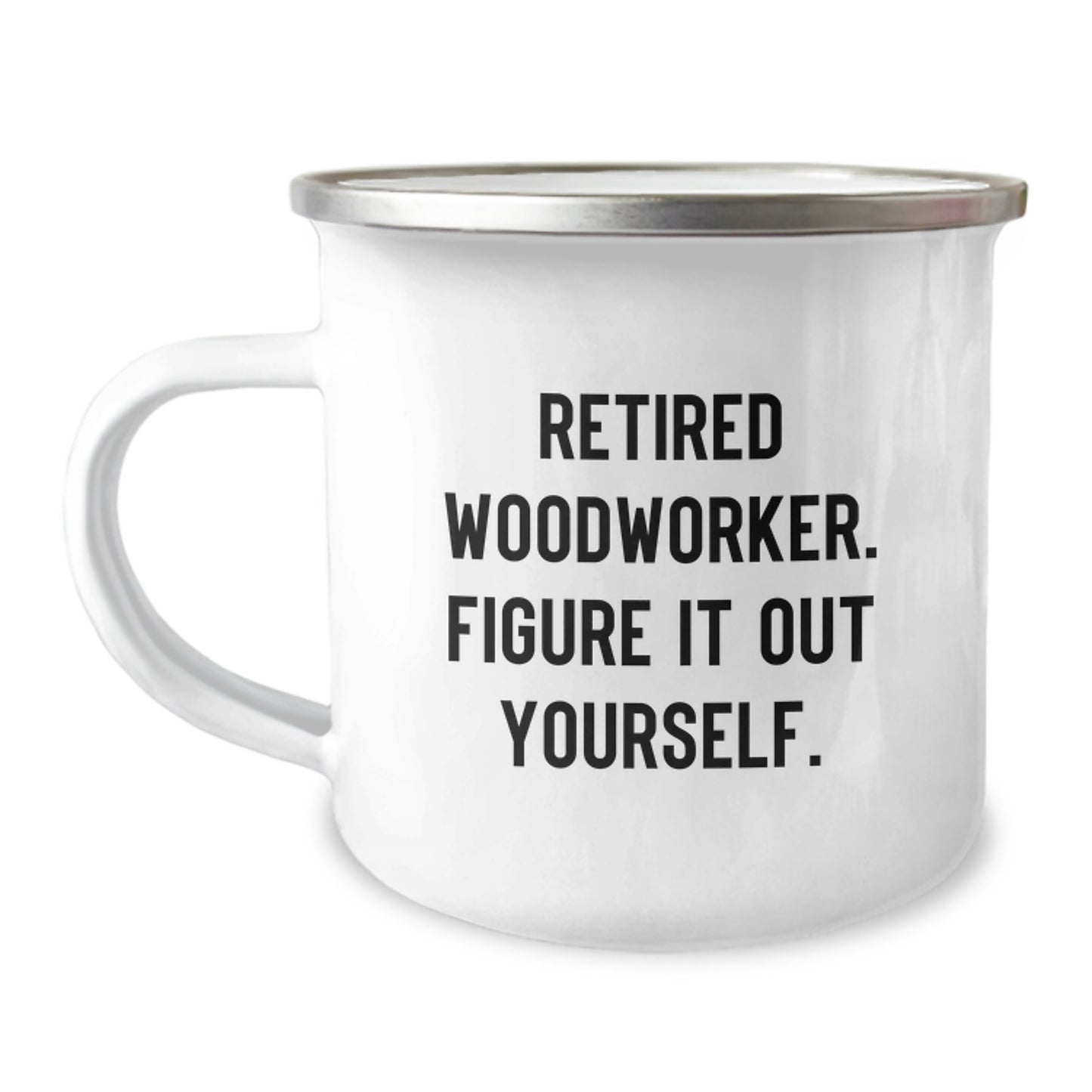 Funny Woodworker Gifts for Men from Friends, Inspirational Camping Mugs for Graduation Unique Gifts, Retired Woodworker Figure It Out Yourself Motivation - Image 1