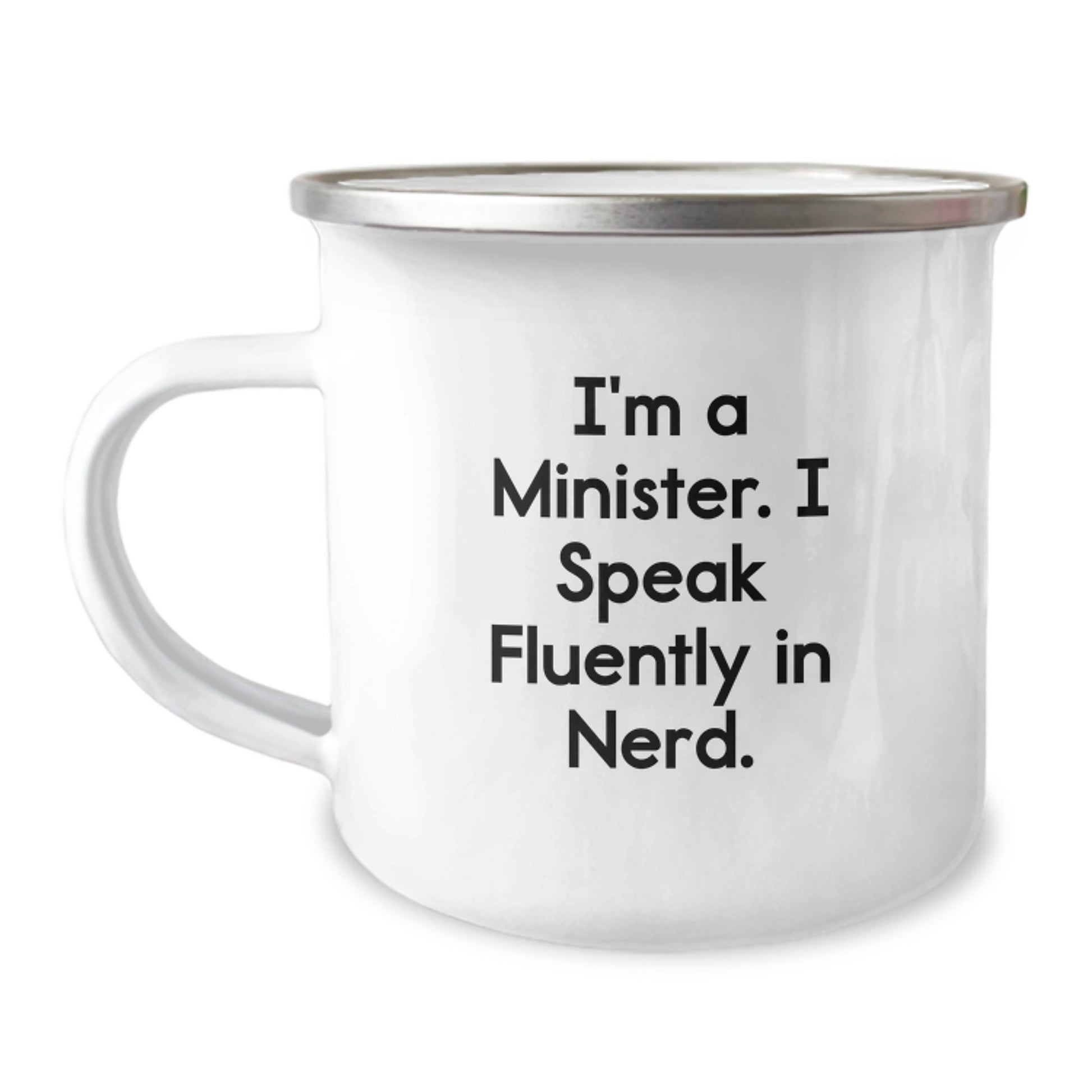 Funny Minister Gifts from Friends, Unique Camping Mug for Graduation, I'm A Minister. I Speak Fluently In genius. - Image 1