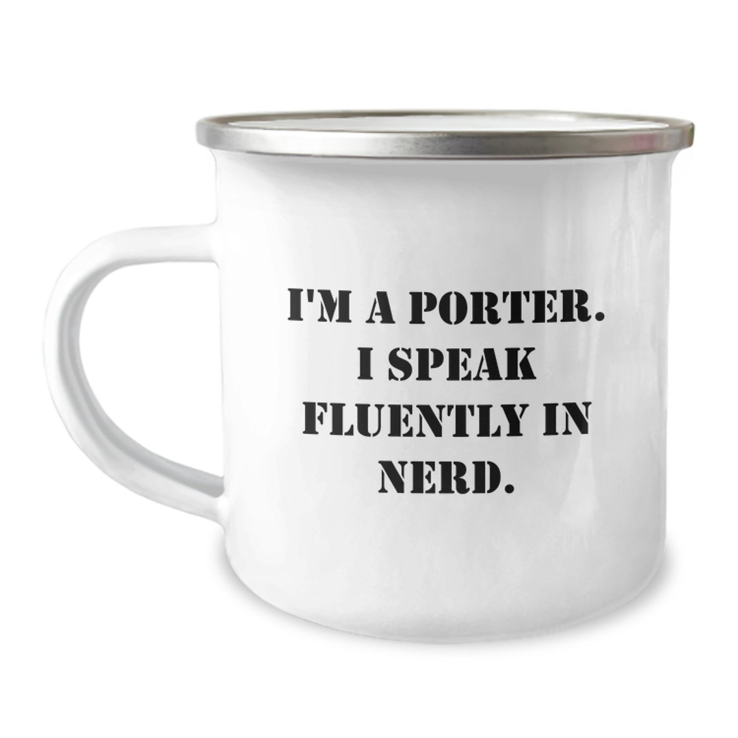 Funny Porter Gifts from Men, Unique Graduation Unique Gifts for Porter, 12 oz Stainless Steel Camping Mug with 'I'm A Porter. I Speak Fluently In genius.' Quote - Image 1