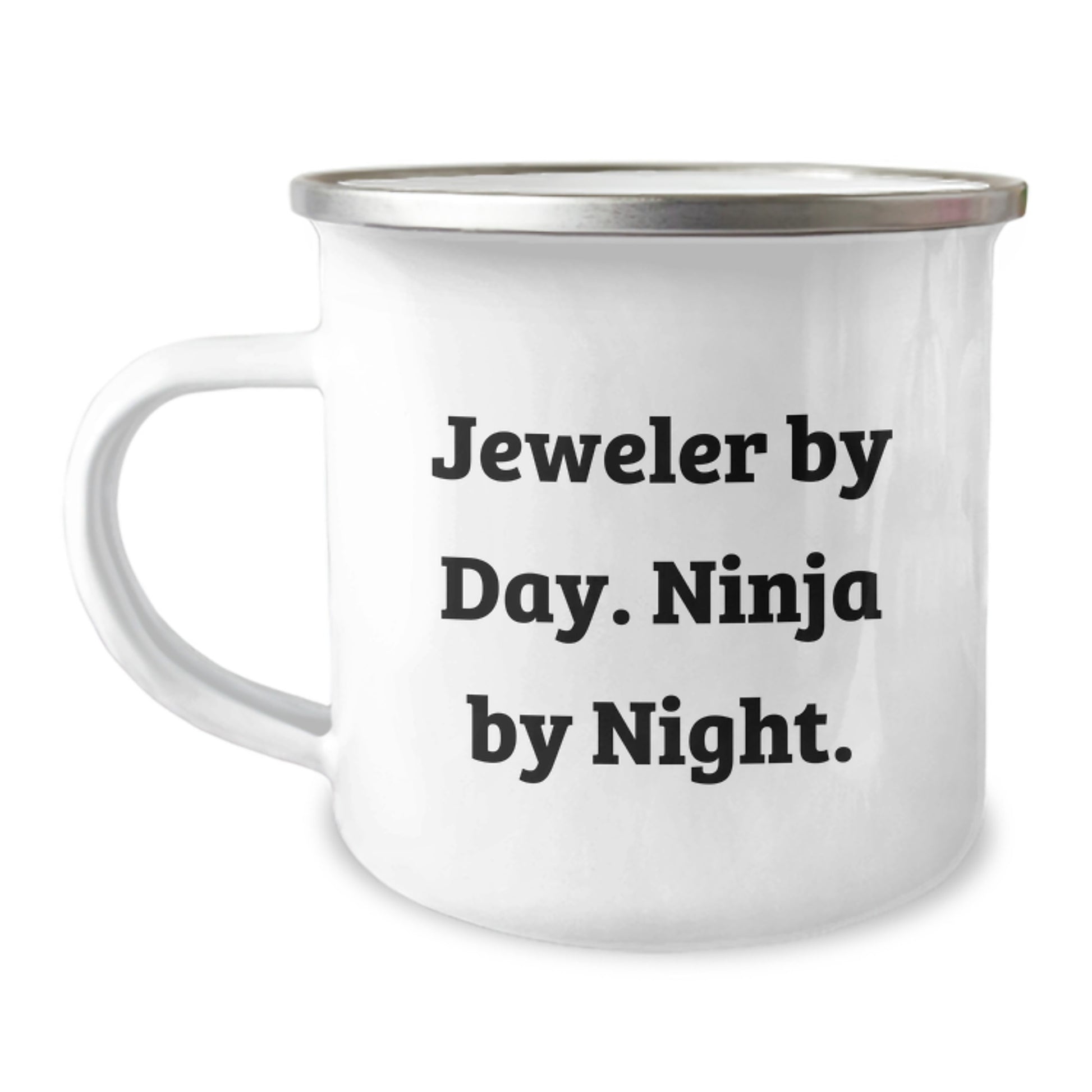 Jeweler By Day. Ninja By Night. Funny Graduation Gifts from Friends to Jeweler, Camping Mug for Men and Women - Image 1