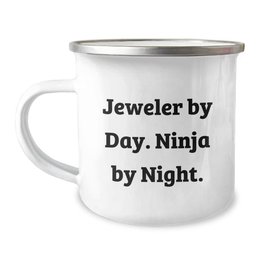 Jeweler By Day. Ninja By Night. Funny Graduation Gifts from Friends to Jeweler, Camping Mug for Men and Women - Image 1