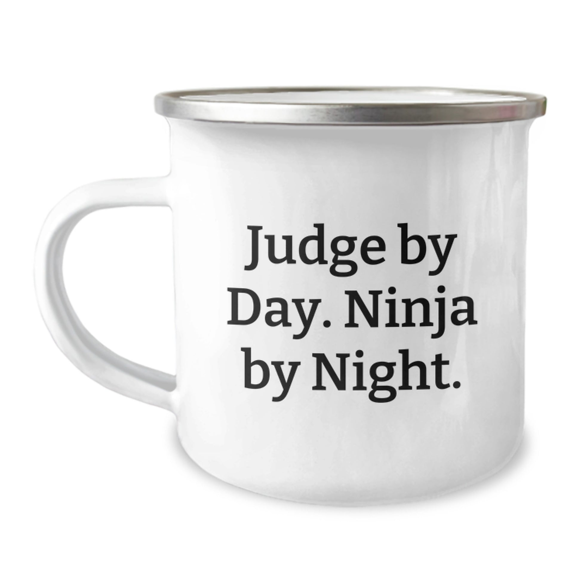 Judge by Day, Ninja by Night, Funny Camping Mug Gifts from Friends for Judge Graduation - Image 1