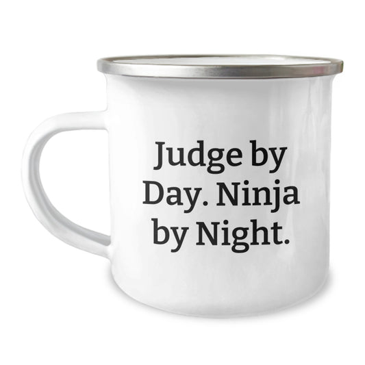Judge by Day, Ninja by Night, Funny Camping Mug Gifts from Friends for Judge Graduation - Image 1