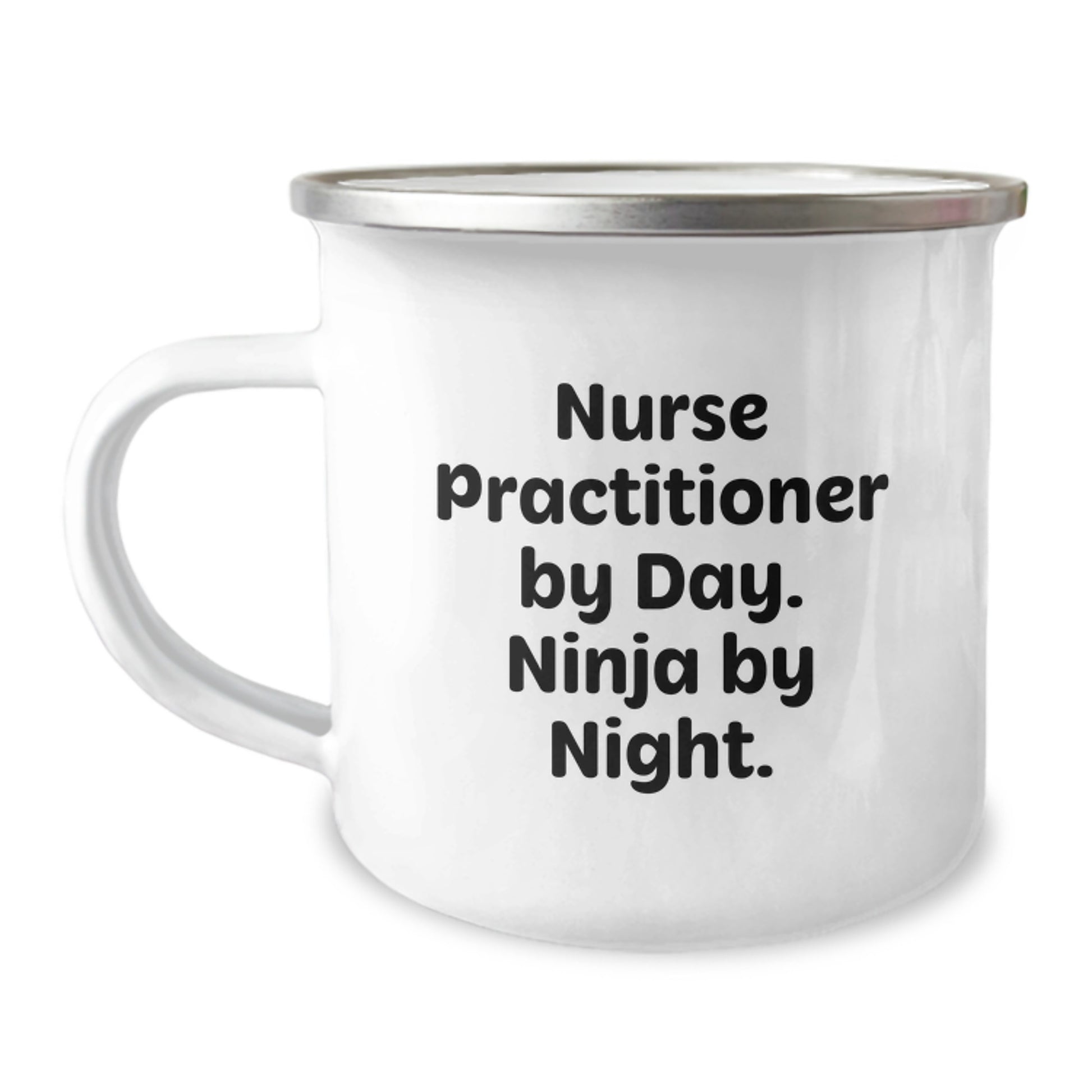 Nurse Practitioner Camping Mug, Funny Inspirational Gifts from Friends to Nurse Practitioner By Day Ninja By Night, Christmas Unique Gifts for Nurse Practitioner - Image 1