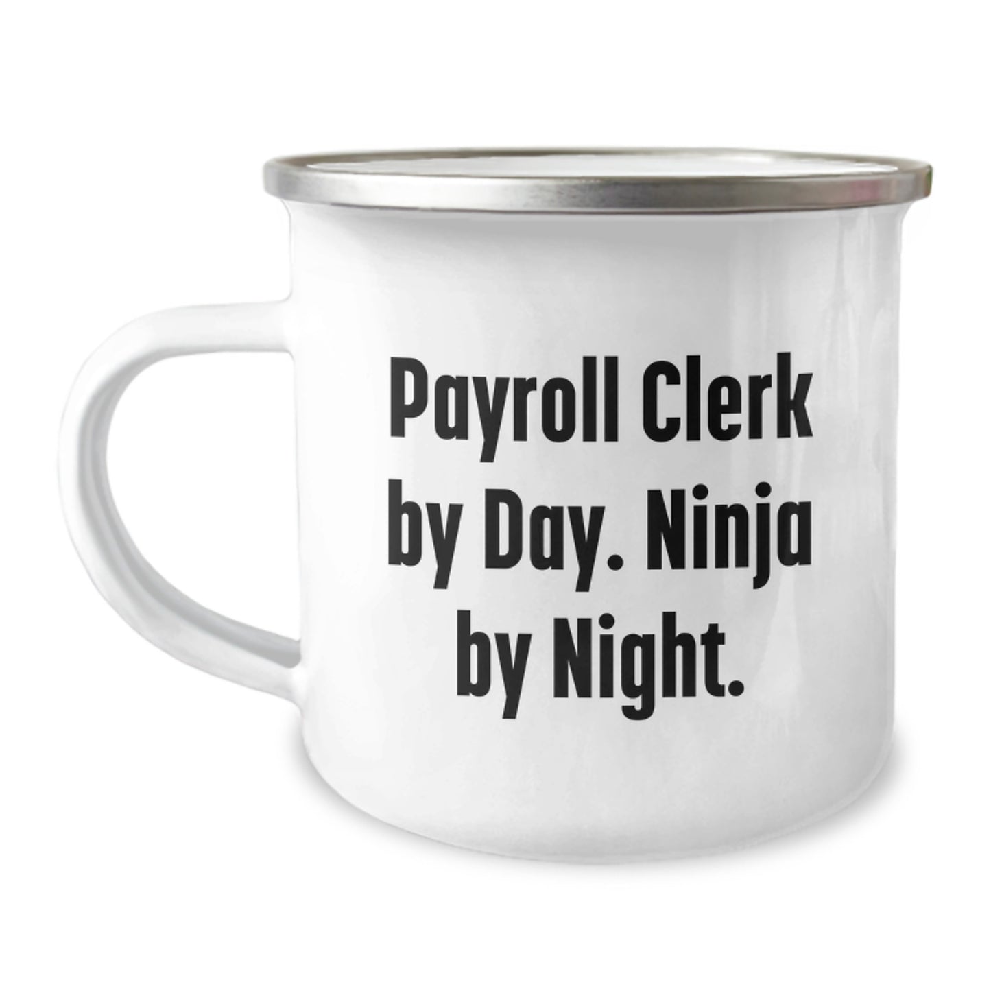 Funny Payroll Clerk Gifts from Friends for Christmas - Payroll Clerk By Day. Ninja By Night. Camping Mug - Image 1