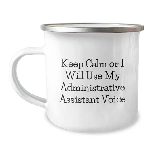 Funny Gifts from Coworkers for Administrative Assistant, Keep Calm Or I Will Use My Administrative Assistant Voice Christmas Unique Gifts, Camping Mug for Office Workers - Image 1