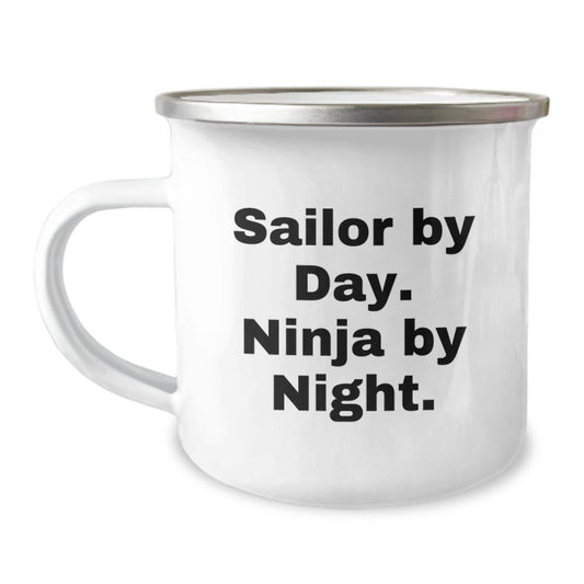 Sailor by Day, Ninja by Night Funny Camping Mug for Men, Unique Sailor Gifts from Friends, Coworkers, Family for Graduation - Image 1