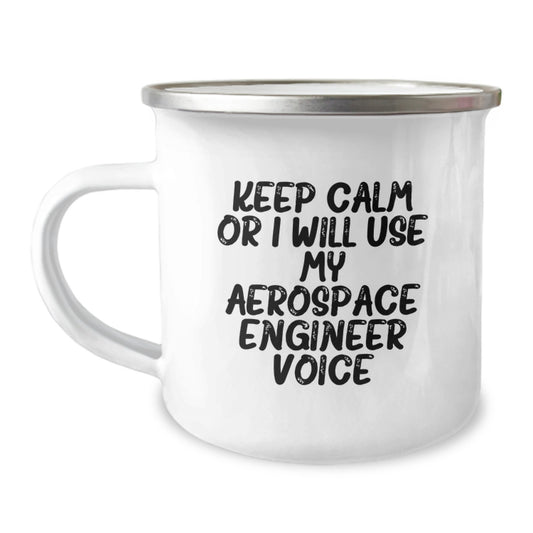 Funny Aerospace Engineer Gifts from Men to Friends - Keep Calm Or I Will Use My Aerospace Engineer Voice Camping Mug for Christmas Unique Gifts - Image 1