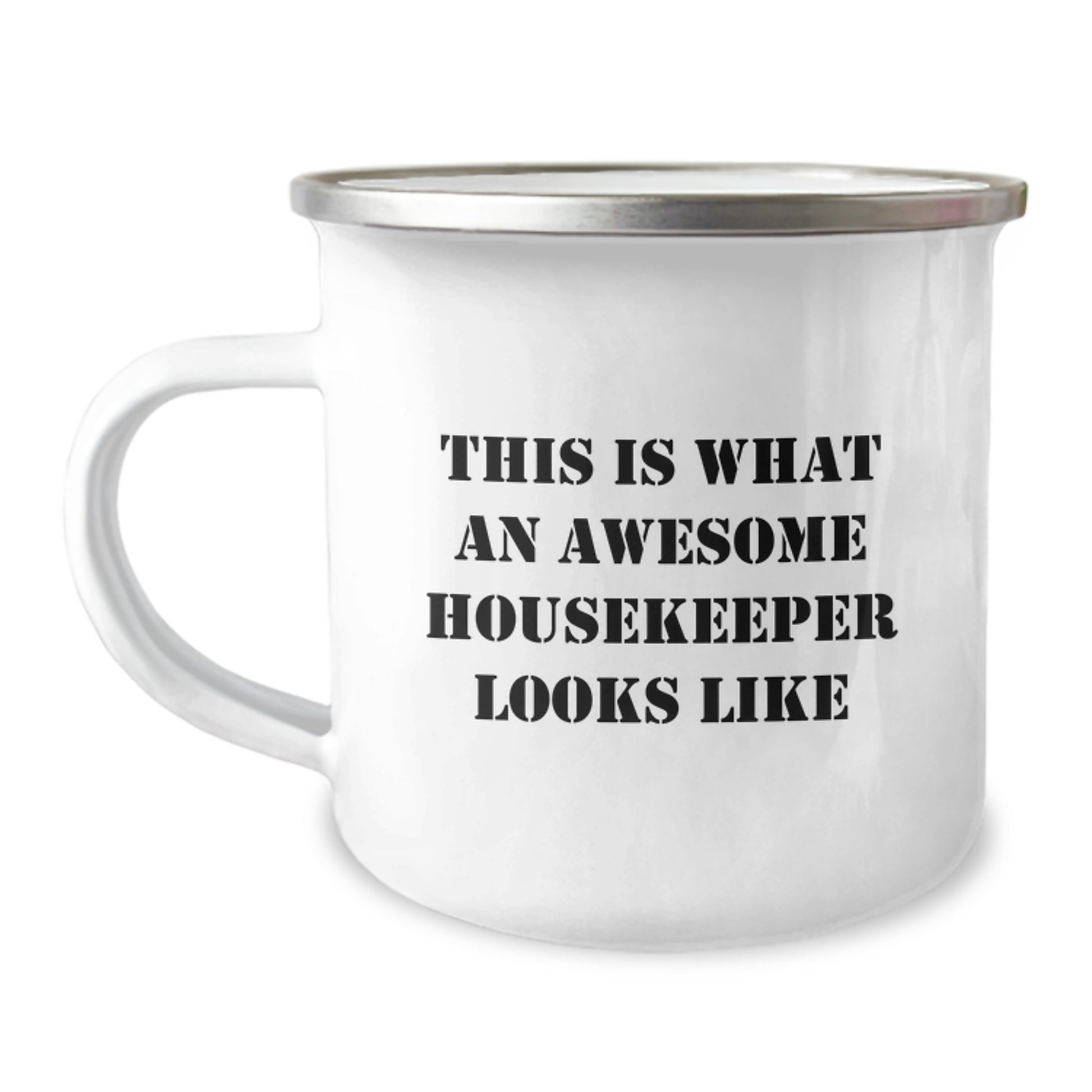 Funny Housekeeper Gifts from Men to Family - Awesome Housekeeper Camping Mug for Christmas Unique Gifts - 12 oz Stainless Steel Enamel Mug with Permanent Quote - Image 1