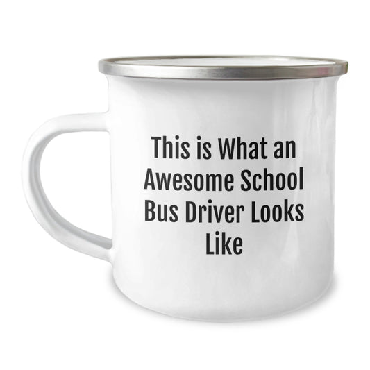 Funny School Bus Driver Gifts from Friends Christmas Unique Mugs, This Is What An Awesome School Bus Driver Looks Like, Camping Mug for School Bus Driver - Image 1