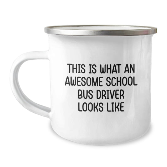 Funny Gifts for School Bus Driver, This Is What An Awesome School Bus Driver Looks Like, Christmas Unique Mugs for School Bus Driver, Camping Mug, Gifts from Friends - Image 1