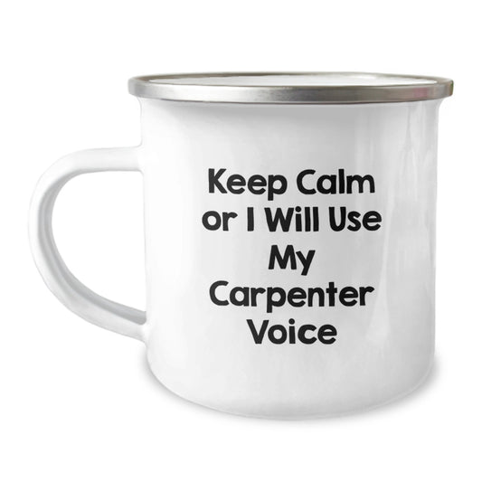 Cute Carpenter Gifts for Men Funny Camping Mug - Keep Calm Or I Will Use My Carpenter Voice Christmas Unique - Image 1