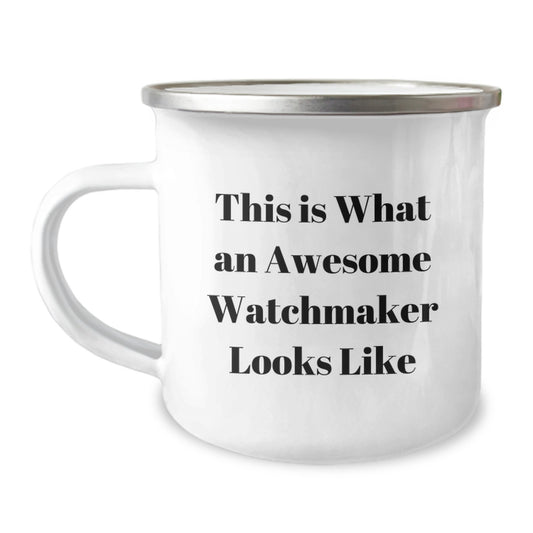 Funny Watchmaker Gifts for Watchmaker Men Graduation Unique Gifts from Friends - This Is What An Awesome Watchmaker Looks Like Camping Mug - Image 1
