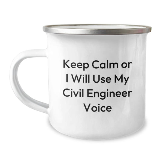 Civil Engineer Humor Gifts from Friends for Birthday - 'Keep Calm Or I Will Use My Civil Engineer Voice', 12 oz Camping Mug - Image 1
